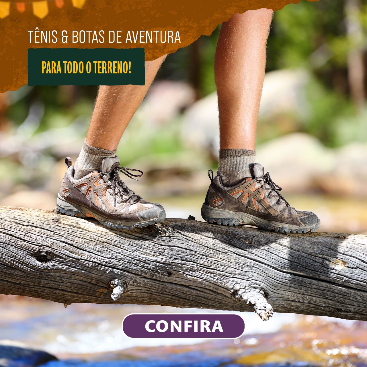 Tênis & Botas de Aventura para todo o terreno!