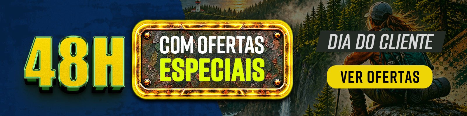 Dia do Cliente - 48hrs com ofertas especiais