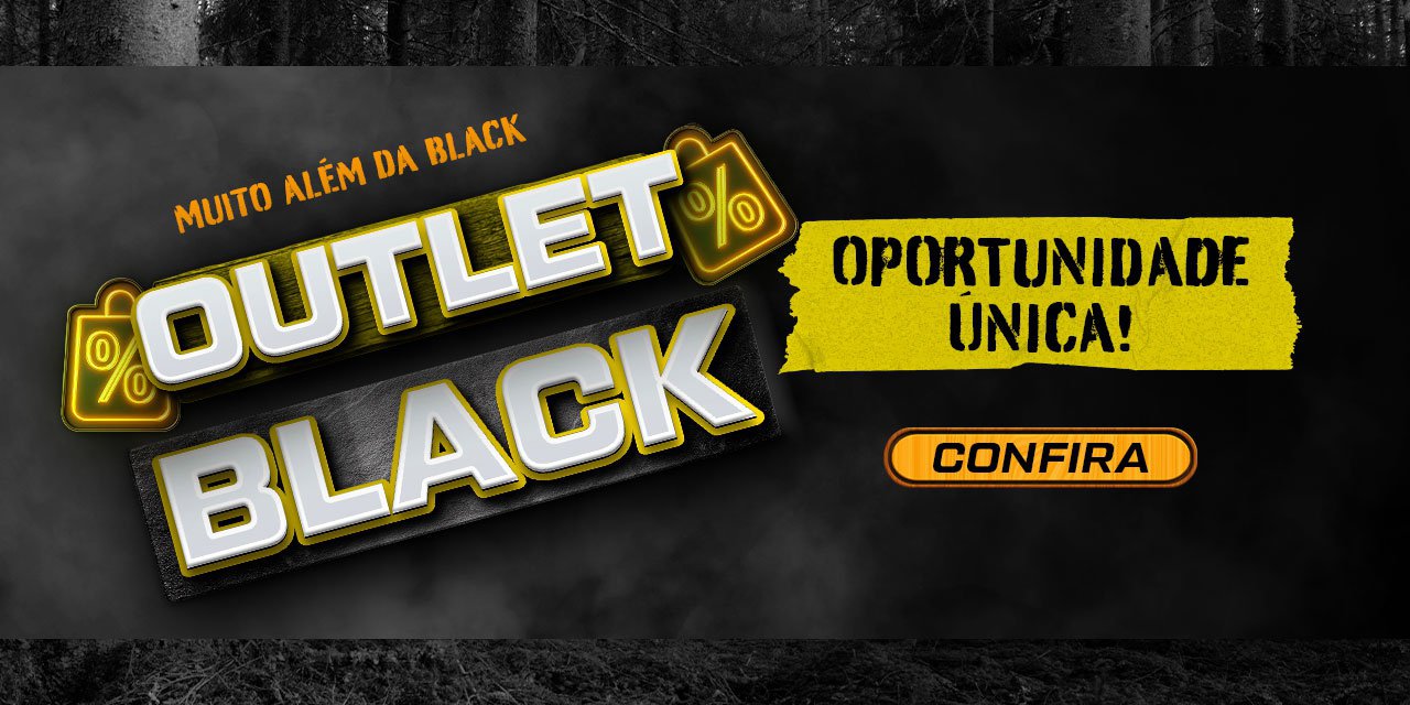 OUTLET BLACK - Muito além da Black - Oportunidade Única