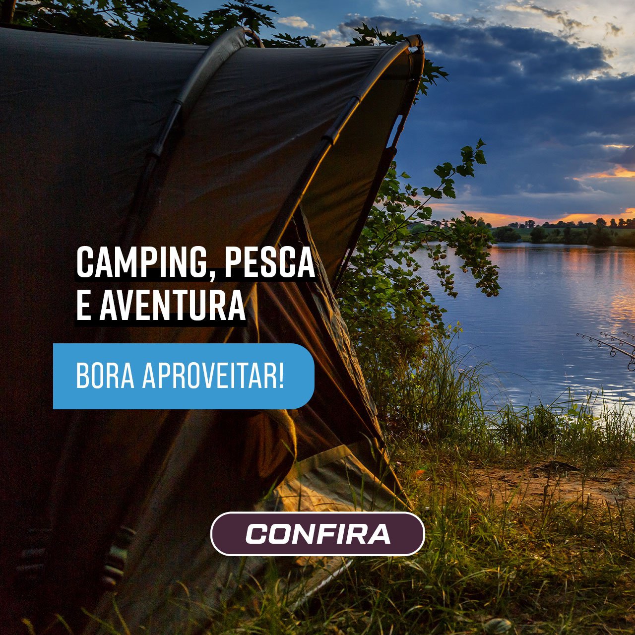 CAMPING, PESCA E AVENTURA - Bora aproveitar!